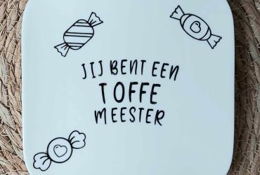 Schaaltje plat met opdruk "Je bent een toffe meester"