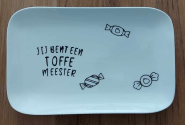 Schaal plat met opdruk "Je bent een toffe meester"